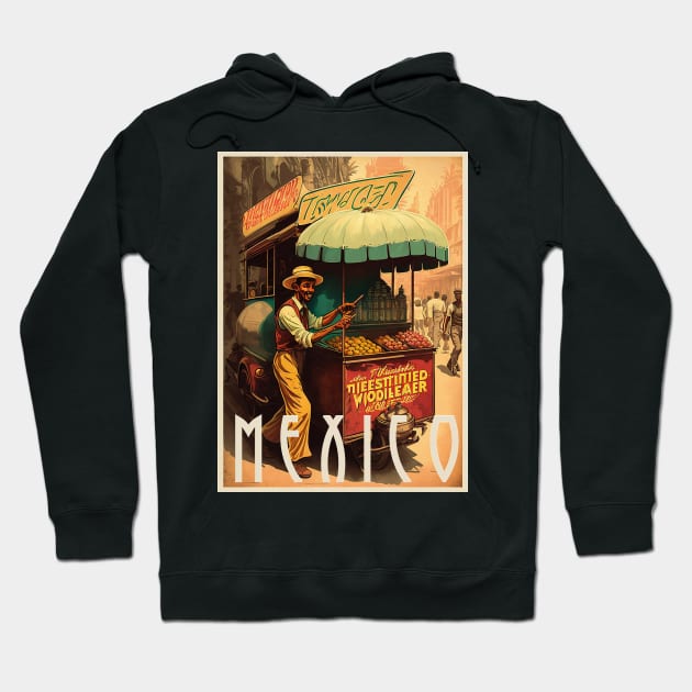 Mexico Street Vendor Vintage Travel Art Poster Hoodie by OldTravelArt